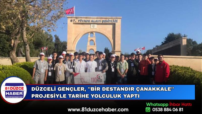 Düzceli Gençler, ''Bir Destandır Çanakkale'' Projesiyle Tarihe Yolculuk Yaptı