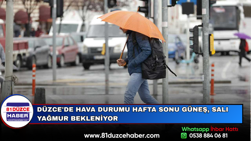 Düzce'de Hava Durumu Hafta Sonu Güneş, Salı Yağmur Bekleniyor