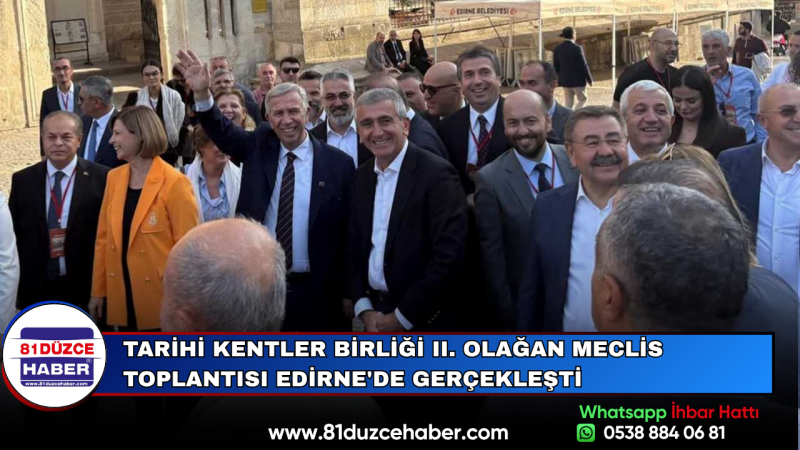 Tarihi Kentler Birliği II. Olağan Meclis Toplantısı Edirne'de Gerçekleşti