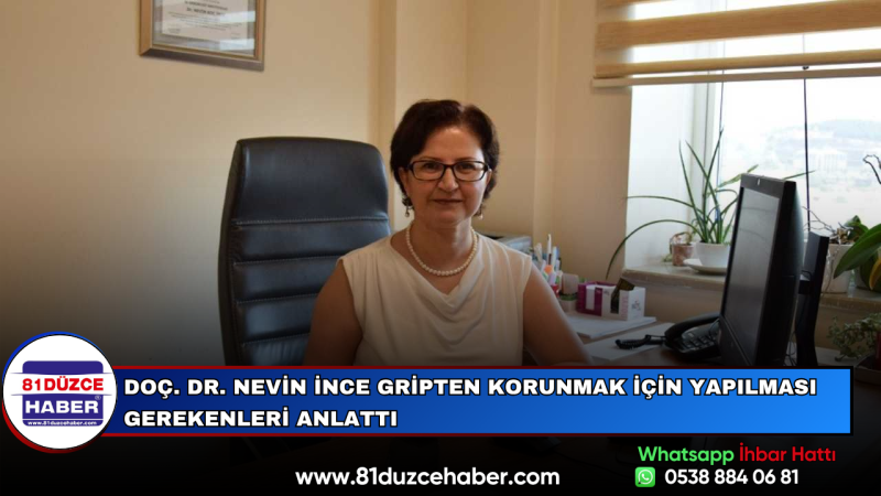 Doç. Dr. Nevin İnce Gripten Korunmak İçin Yapılması Gerekenleri Anlattı