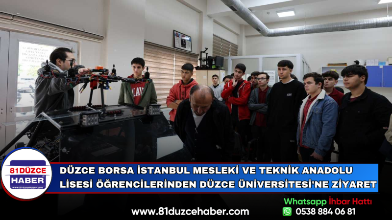 Düzce Borsa İstanbul Mesleki ve Teknik Anadolu Lisesi Öğrencilerinden Düzce Üniversitesi'ne Ziyaret