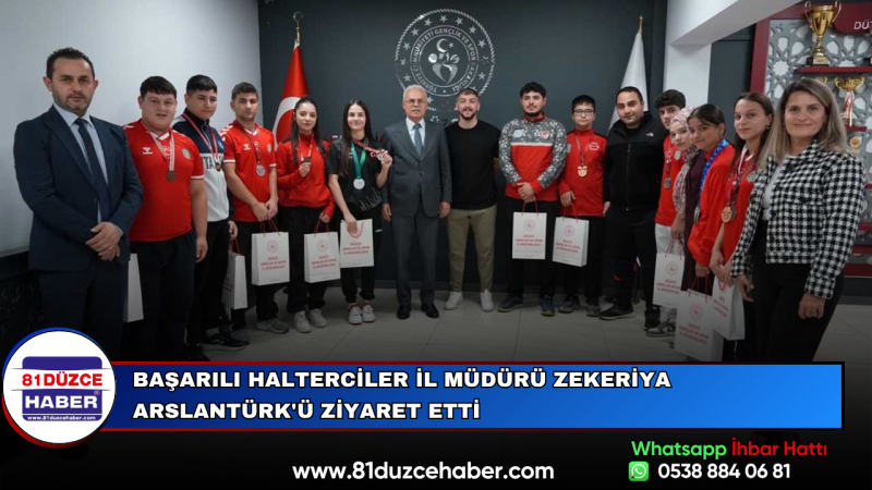 Başarılı Halterciler İl Müdürü Zekeriya Arslantürk'ü Ziyaret Etti