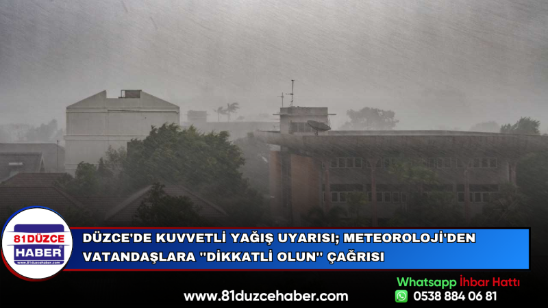 Düzce'de Kuvvetli Yağış Uyarısı; Meteoroloji'den Vatandaşlara ''Dikkatli Olun'' Çağrısı