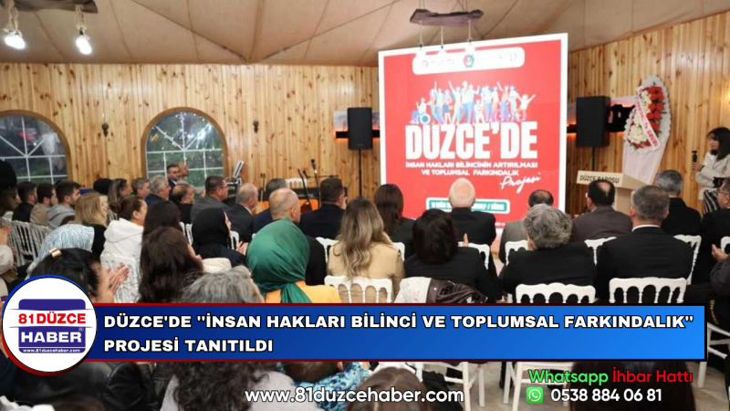 Düzce'de ''İnsan Hakları Bilinci ve Toplumsal Farkındalık'' Projesi Tanıtıldı
