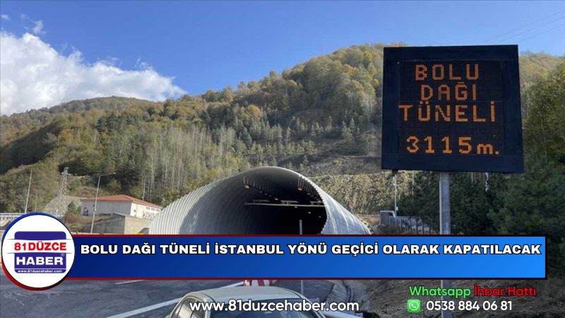 Bolu Dağı Tüneli İstanbul Yönü Geçici Olarak Kapatılacak