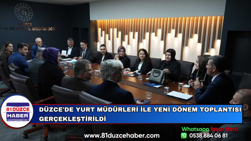 Düzce'de Yurt Müdürleri ile Yeni Dönem Toplantısı Gerçekleştirildi