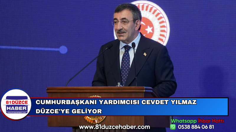 Cumhurbaşkanı Yardımcısı Cevdet Yılmaz Düzce'ye Geliyor