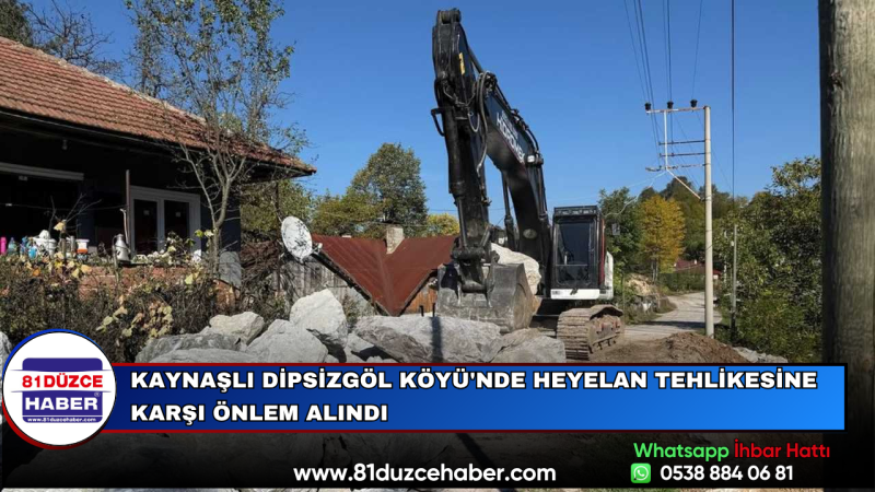 Kaynaşlı Dipsizgöl Köyü'nde Heyelan Tehlikesine Karşı Önlem Alındı