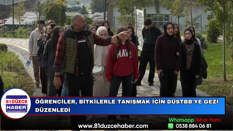 Öğrenciler, Bitkilerle Tanışmak İçin DÜSTBB'ye Gezi Düzenledi