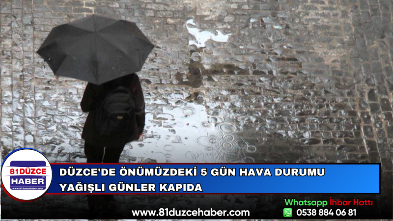 Düzce'de Önümüzdeki 5 Gün Hava Durumu Yağışlı Günler Kapıda