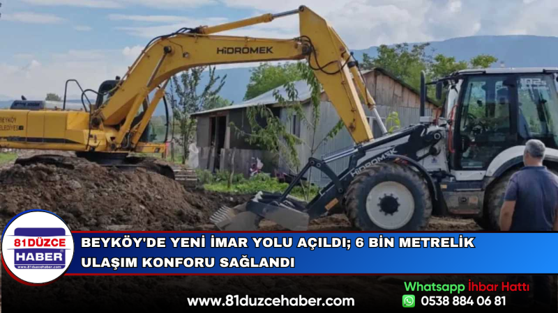 Beyköy'de Yeni İmar Yolu Açıldı; 6 Bin Metrelik Ulaşım Konforu Sağlandı