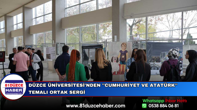 Düzce Üniversitesi'nden ''Cumhuriyet ve Atatürk'' Temalı Ortak Sergi