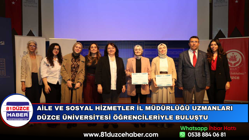 Aile ve Sosyal Hizmetler İl Müdürlüğü Uzmanları Düzce Üniversitesi Öğrencileriyle Buluştu