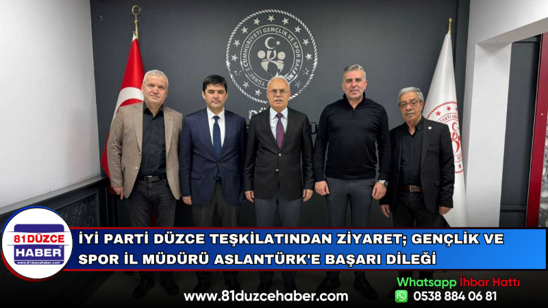 İYİ Parti Düzce Teşkilatından Ziyaret; Gençlik ve Spor İl Müdürü Aslantürk'e Başarı Dileği