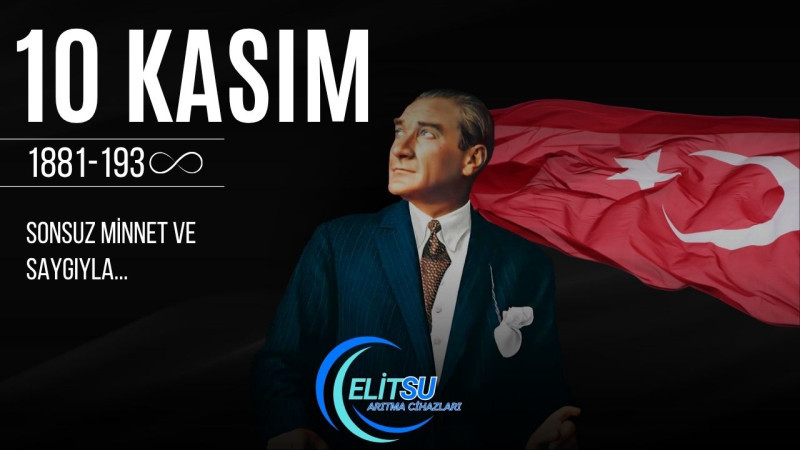ELİT SU ARITMA   10 KASIM REKLAM   İLANI