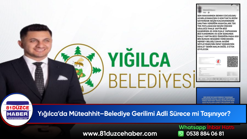 Yığılca’da Müteahhit–Belediye Gerilimi Adli Sürece mi Taşınıyor?