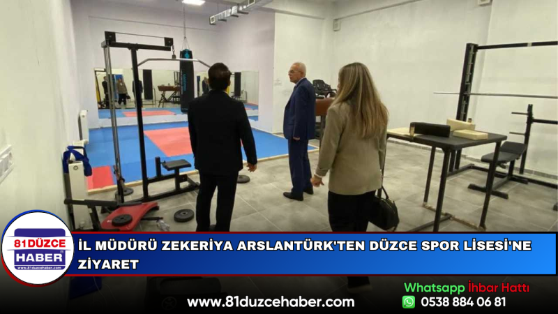 İl Müdürü Zekeriya Arslantürk'ten Düzce Spor Lisesi'ne Ziyaret