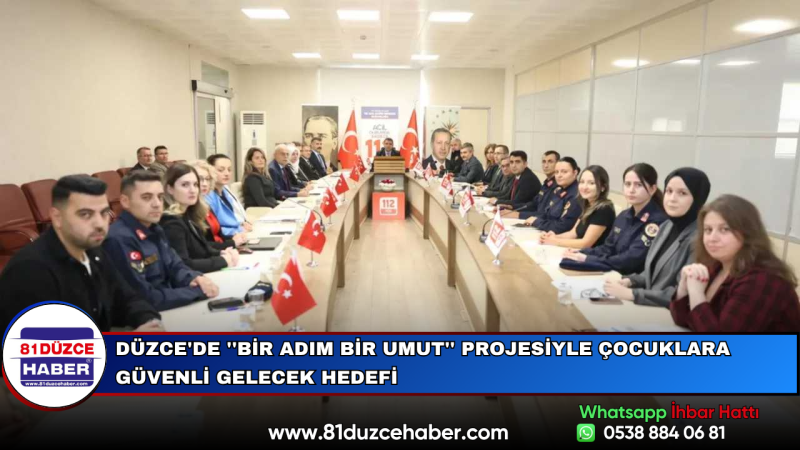 Düzce'de ''Bir Adım Bir Umut'' Projesiyle Çocuklara Güvenli Gelecek Hedefi