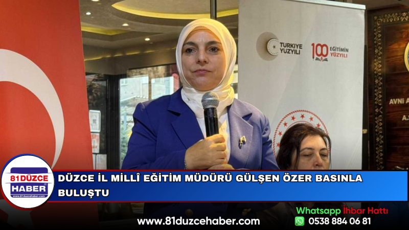 Düzce İl Millî Eğitim Müdürü Gülşen Özer Basınla Buluştu