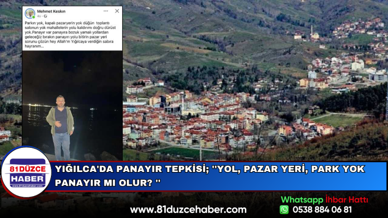 Yığılca'da Panayır Tepkisi; ''Yol, Pazar Yeri, Park Yok Panayır mı Olur? ''