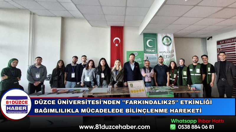 Düzce Üniversitesi'nden ''Farkındalık25'' Etkinliği Bağımlılıkla Mücadelede Bilinçlenme Hareketi