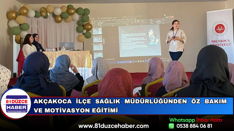 Akçakoca İlçe Sağlık Müdürlüğünden Öz Bakım ve Motivasyon Eğitimi