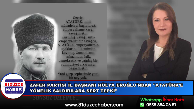 Zafer Partisi İl Başkanı Hülya Eroğlu'ndan ''Atatürk'e Yönelik Saldırılara Sert Tepki''