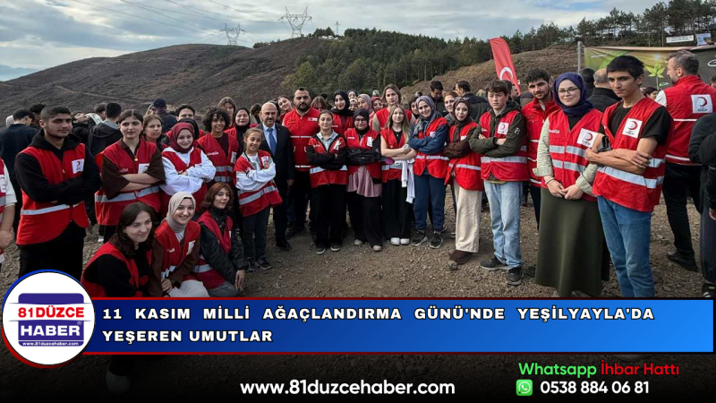11 Kasım Milli Ağaçlandırma Günü'nde Yeşilyayla'da Yeşeren Umutlar