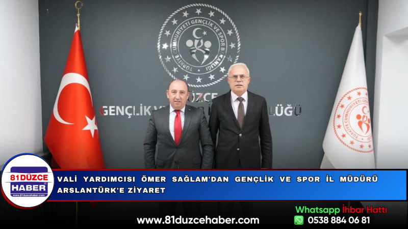 Vali Yardımcısı Ömer Sağlam'dan Gençlik ve Spor İl Müdürü Arslantürk'e Ziyaret