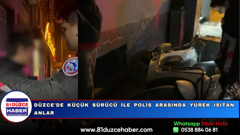 Düzce'de Küçük Sürücü ile Polis Arasında Yürek Isıtan Anlar