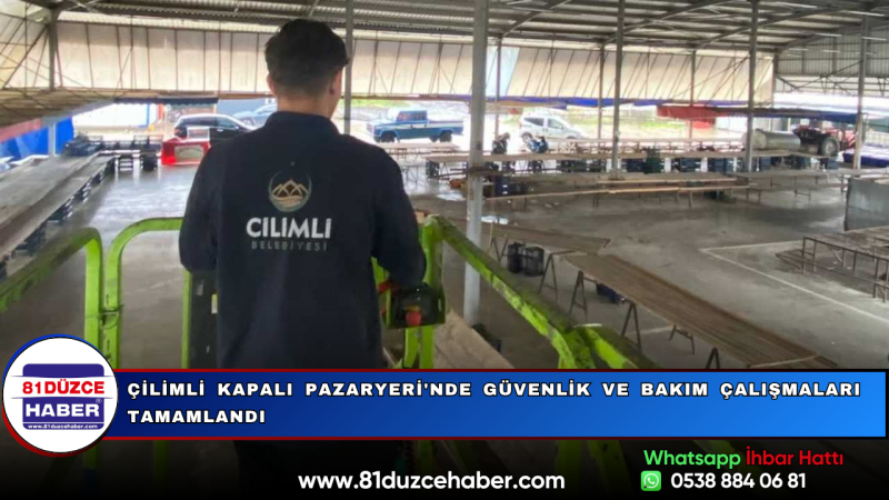 Çilimli Kapalı Pazaryeri'nde Güvenlik ve Bakım Çalışmaları Tamamlandı