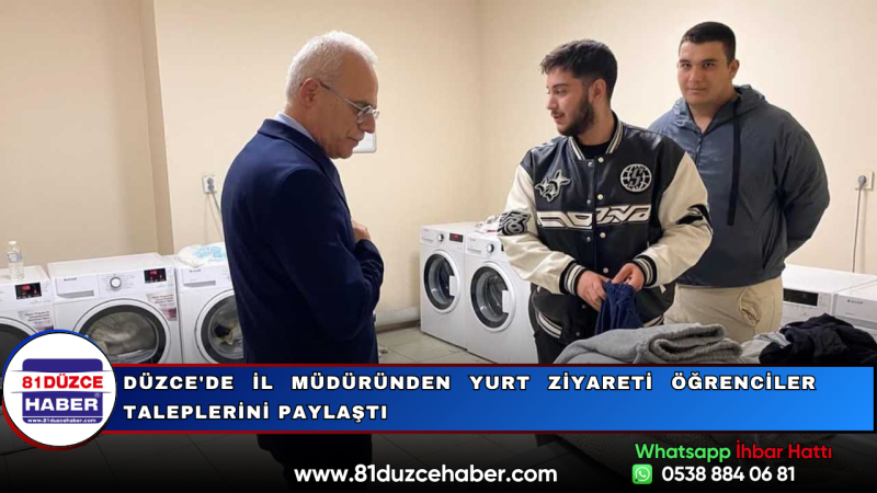 Düzce'de İl Müdüründen Yurt Ziyareti Öğrenciler Taleplerini Paylaştı