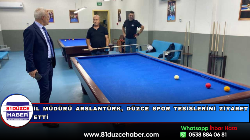 İl Müdürü Arslantürk, Düzce Spor Tesislerini Ziyaret Etti