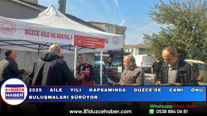 2025 Aile Yılı Kapsamında Düzce’de Cami Önü Buluşmaları Sürüyor