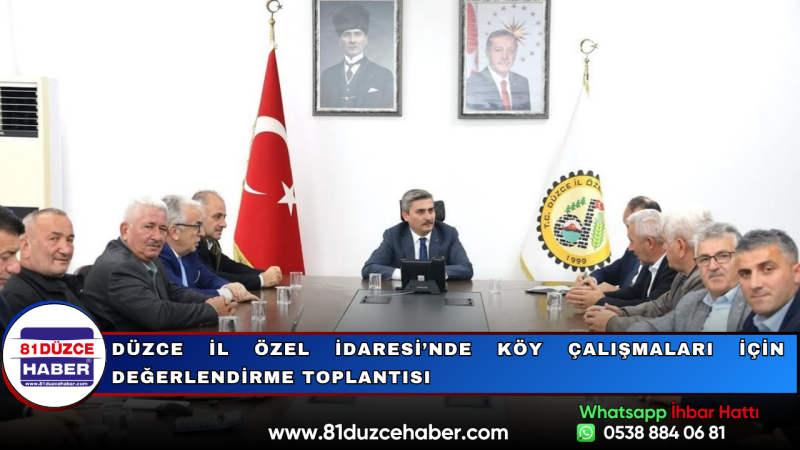 Düzce İl Özel İdaresi’nde Köy Çalışmaları İçin Değerlendirme Toplantısı