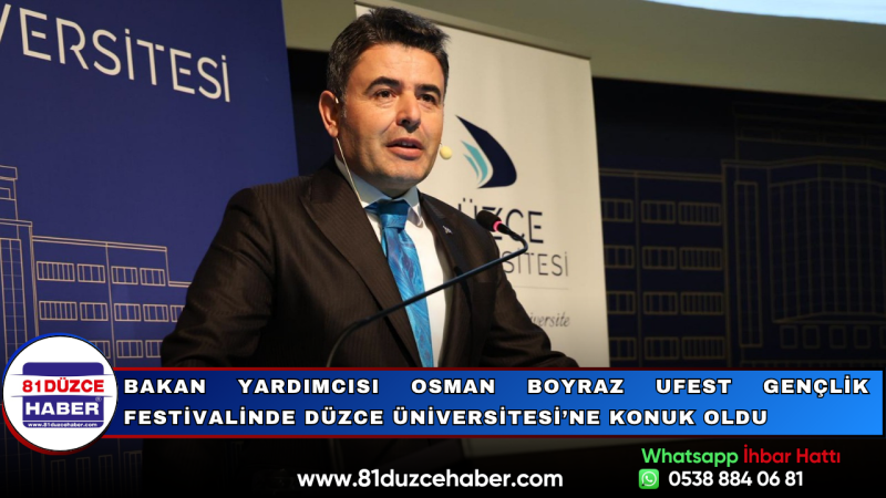 Bakan Yardımcısı Osman Boyraz Ufest Gençlik Festivalinde Düzce Üniversitesi’ne Konuk Oldu