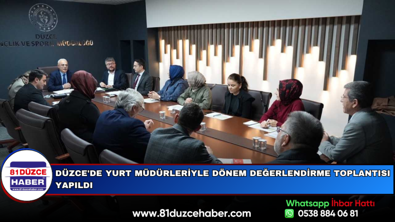 Düzce'de Yurt Müdürleriyle Dönem Değerlendirme Toplantısı Yapıldı