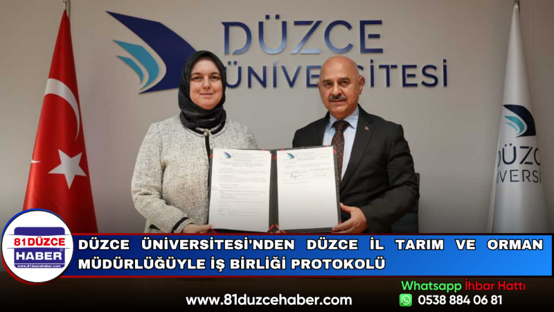 Düzce Üniversitesi'nden Düzce İl Tarım ve Orman Müdürlüğüyle İş Birliği Protokolü