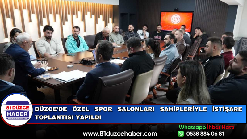 Düzce'de Özel Spor Salonları Sahipleriyle İstişare Toplantısı Yapıldı