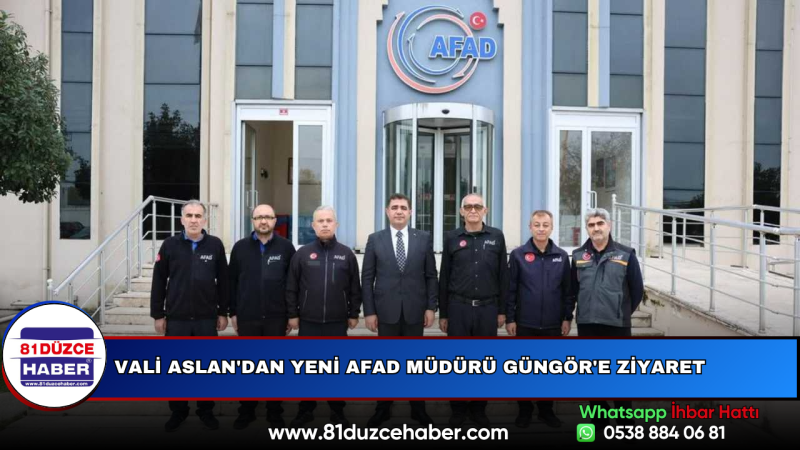 Vali Aslan'dan Yeni AFAD Müdürü Güngör'e Ziyaret