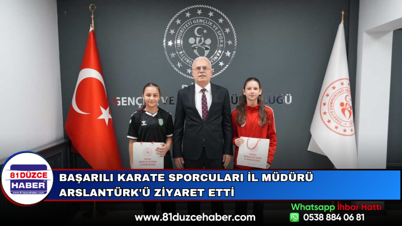 Başarılı Karate Sporcuları İl Müdürü Arslantürk'ü Ziyaret Etti