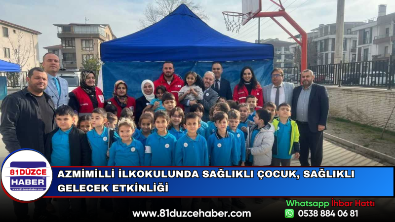 Azmimilli İlkokulunda Sağlıklı Çocuk, Sağlıklı Gelecek Etkinliği