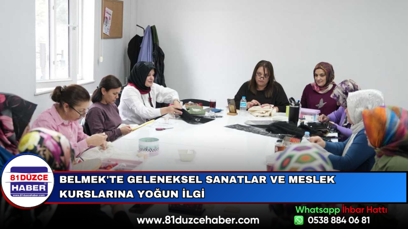 BELMEK'te Geleneksel Sanatlar ve Meslek Kurslarına Yoğun İlgi
