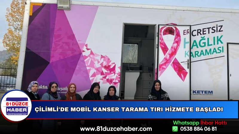 Çilimli'de Mobil Kanser Tarama Tırı Hizmete Başladı