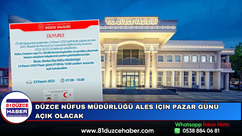 Düzce Nüfus Müdürlüğü ALES İçin Pazar Günü Açık Olacak