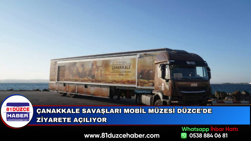 Çanakkale Savaşları Mobil Müzesi Düzce'de Ziyarete Açılıyor