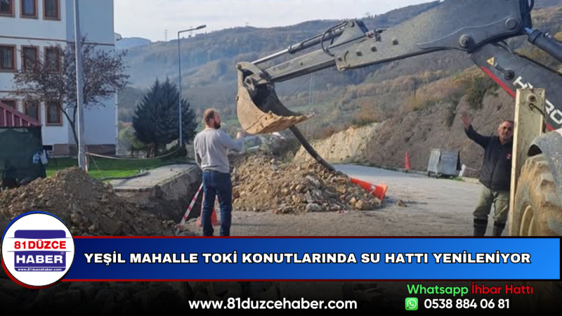 Yeşil Mahalle TOKİ Konutlarında Su Hattı Yenileniyor