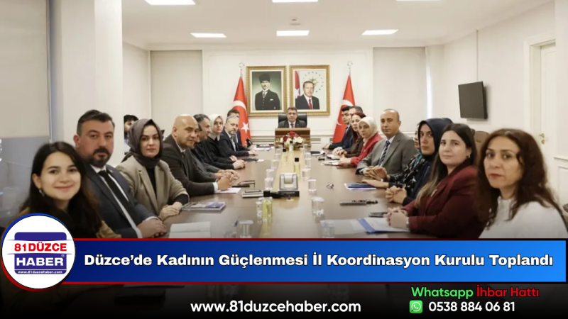 Düzce’de Kadının Güçlenmesi İl Koordinasyon Kurulu Toplandı