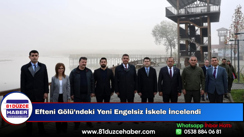 Efteni Gölü’ndeki Yeni Engelsiz İskele İncelendi