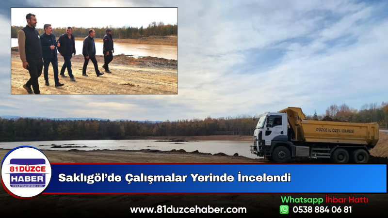 Saklıgöl’de Çalışmalar Yerinde İncelendi